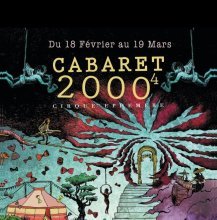 Canal Sud : Cabaret 2000 : Cirque Ephémère, Magnétique et Hypnotique