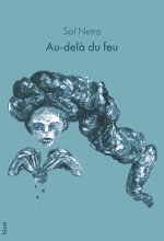 Canal Sud : Sol Netra autour - Au-delà du feu