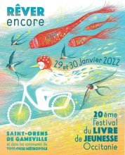 Canal Sud : Rêver Encore - Présentation du Festival du Livre Jeunesse Occitannie 22 - 29 janvier 2022