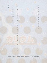 Canal Sud : Sophie Houdart - Ce territoire qui, comme une pulsation... 